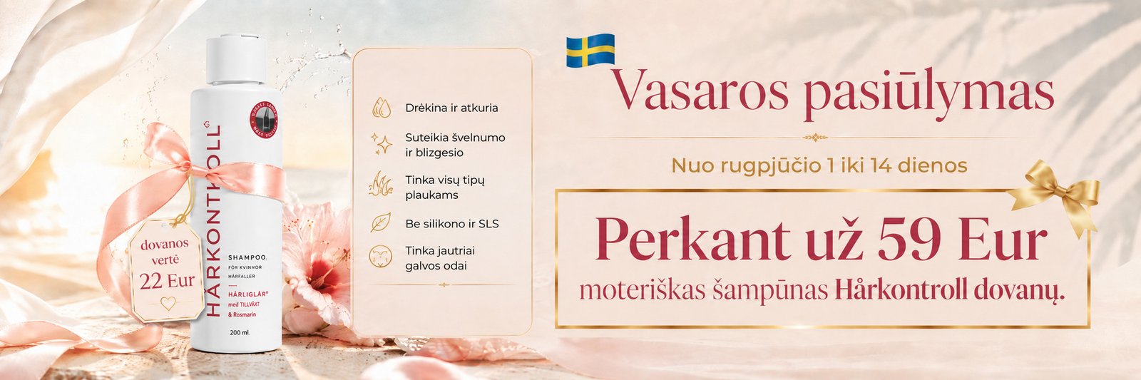 Šampūno dovana rugpjūčio 1-14 d.
